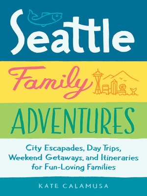 cover image of Seattle Family Adventures